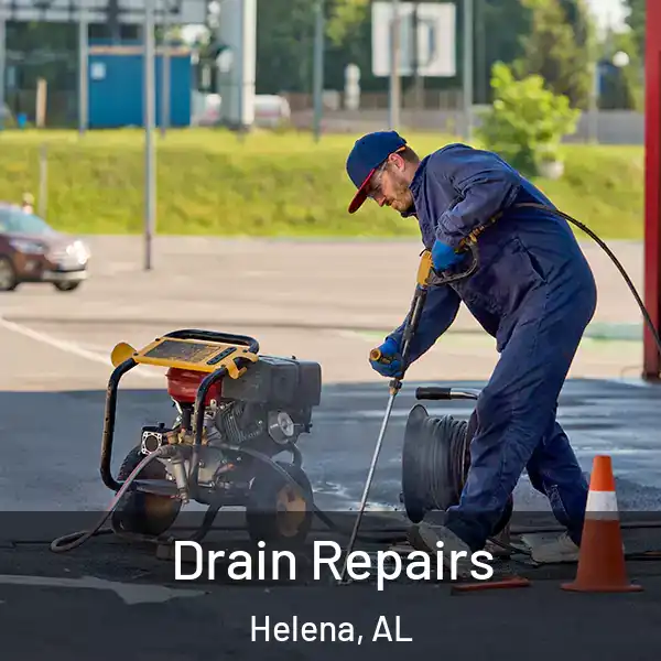  Drain Repairs Helena, AL