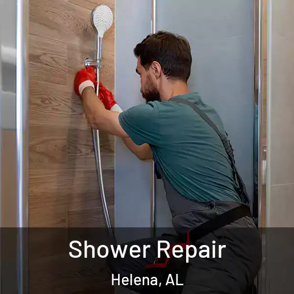  Shower Repair Helena, AL