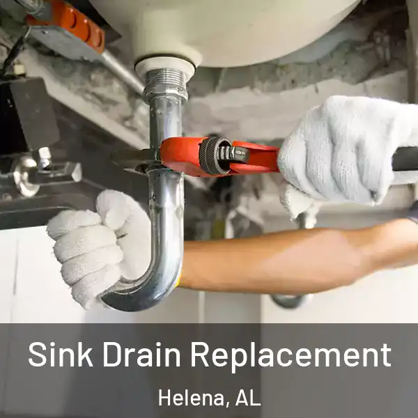  Sink Drain Replacement Helena, AL